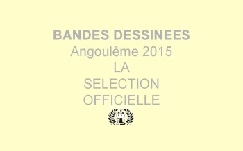Festival d'angoulême 2015 : la sélection officielle