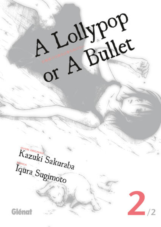A Lollypop or A Bullet