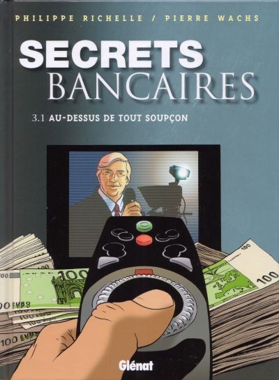 Glénat dans Secrets bancaires - Tome 3.1 - Au-dessus de tout soupçon