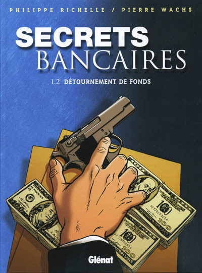 Glénat dans Secrets bancaires - Tome 1.2 - Détournement de fonds