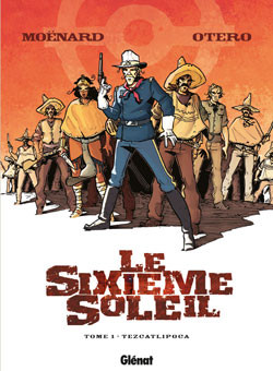 Glénat dans Le Sixième soleil - Tome 1 - Tezcatlipoca