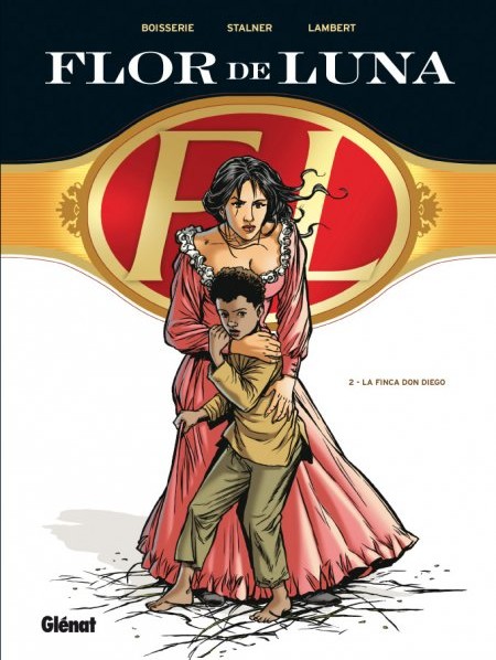 Glénat dans Flor de Luna - Tome 2 - La Finca Don Diego