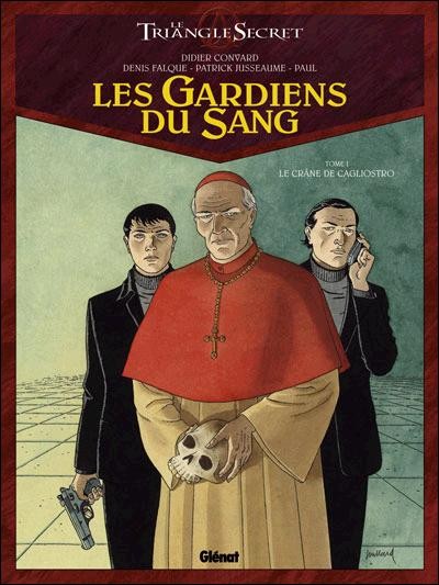 Glénat dans Le Triangle Secret - Les gardiens du sang - Tome 1 - Le crâne de Cagliostro