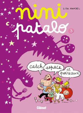 Glénat dans Nini Patalo - Tome 3 - Catch, espace, et poireaux