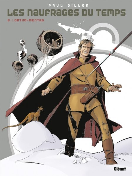 Glénat dans Les Naufragés du Temps - Tome 8 - Ortho-Mentas