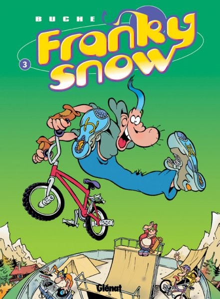 Glénat dans Franky Snow - Tome 3 - Frime contrôle