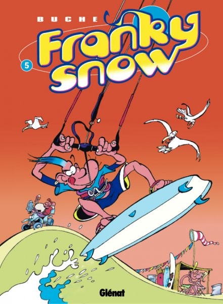 Glénat dans Franky Snow - Tome 5 - Une vague de fraîcheur
