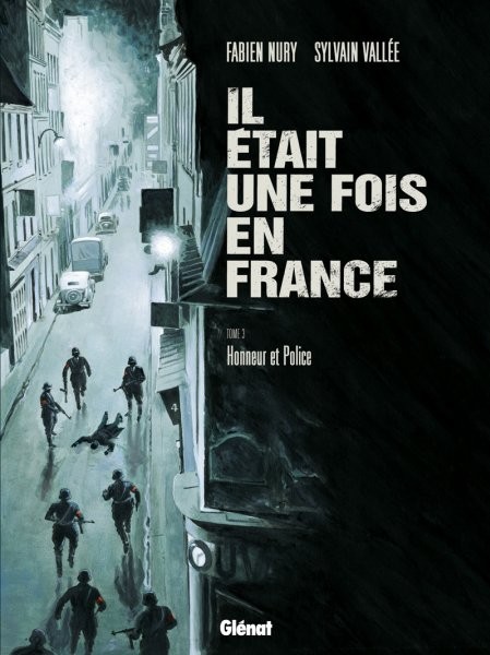  Glénat dans Il était une fois en France - Tome 3 - Honneur et Police