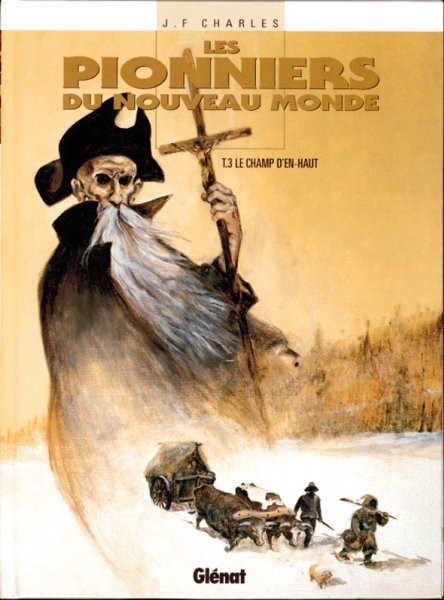 Glénat dans Les Pionniers du Nouveau Monde - Tome 3 - le champ d'en-haut