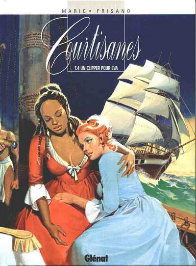 Glénat dans Courtisanes - Tome 4 - Un clipper pour Eva