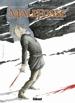 Glénat dans Malefosse - Tome 2 - Le Mont Perdu