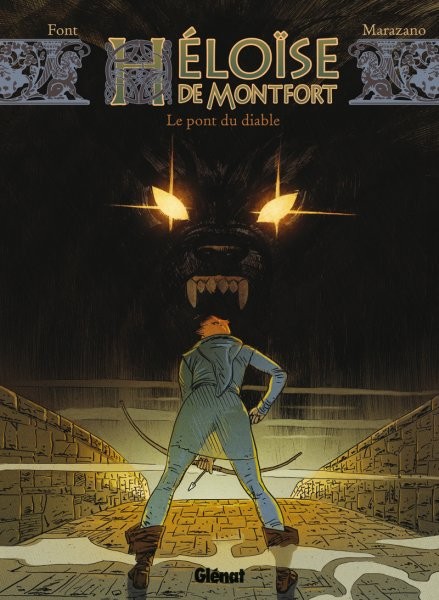  Glénat dans Héloïse de Montfort - Tome 2 - Le pont du diable