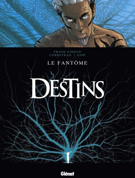  Glénat dans Destins - Tome 5 - Le fantôme