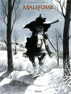  Glénat dans Malefosse - Tome 1 - L'escorte