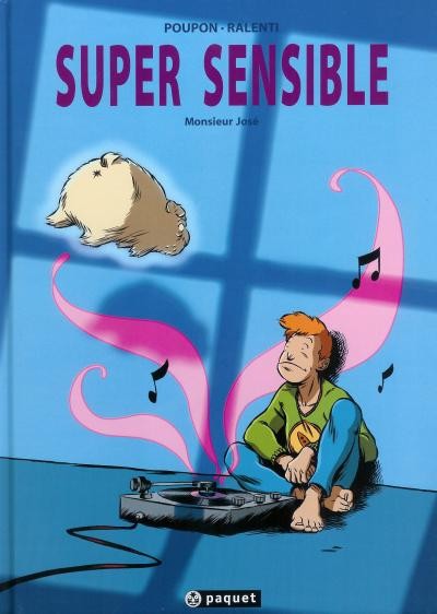  Paquet dans Super Sensible - Tome 1 - Monsieur José