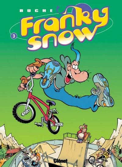 Glénat dans Franky Snow - Tome 3 - Frime contrôle