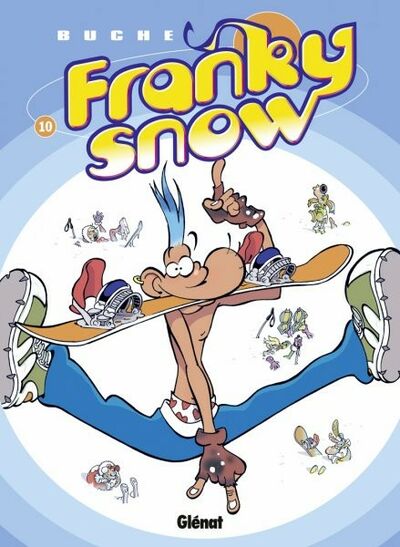 Glénat dans Franky Snow - Tome 10 - Fondu de snow