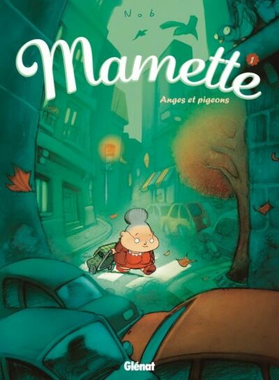Glénat dans Mamette - Tome 1 - Anges et pigeons