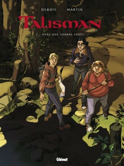 Glénat dans Talisman - Tome 2 - Dans une sombre forêt...