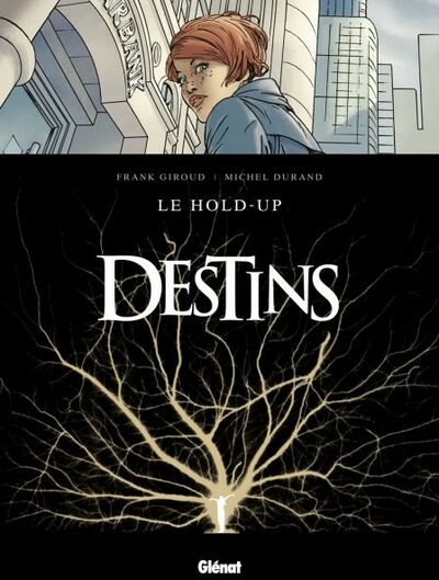 Glénat dans Destins - Tome 1 - Le hold-up