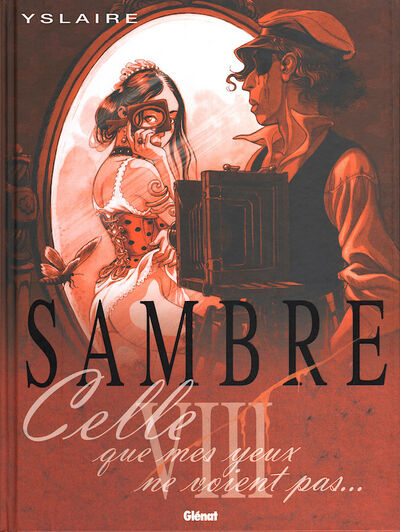 Glénat dans Sambre - Tome VIII - Celle que mes yeux ne voient pas...