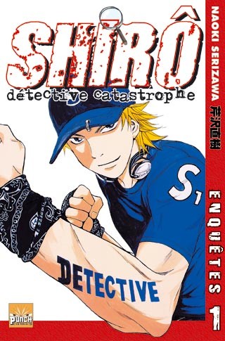 Shirô, détective catastrophe