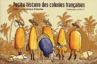  Flblb dans Petite histoire des colonies françaises - Tome 1 - L'Amérique française