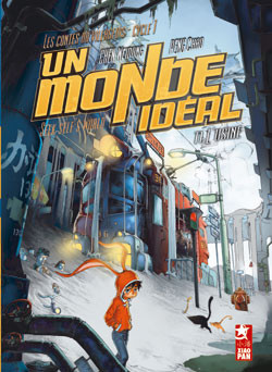 Un Monde Idéal - Les Contes du Villageois - Cycle 1