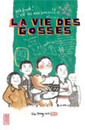 Vie des Gosses (La)